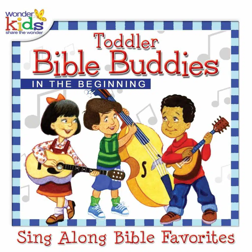 Toddler Bible Buddies: in the Beginning