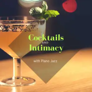Cocktails And Intimacy With Piano Jazz