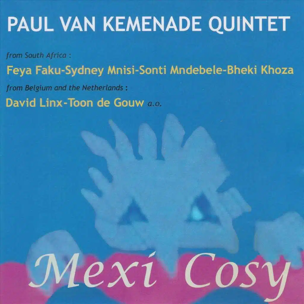Paul Van Kemenade Quintet: Mexi Cosy
