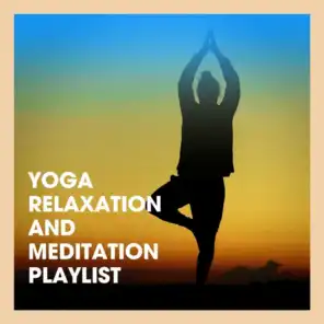 Yoga Relaxation and Meditation Playlist