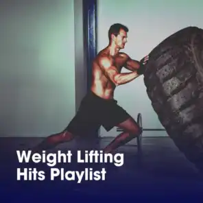 Weight Lifting Hits Playlist