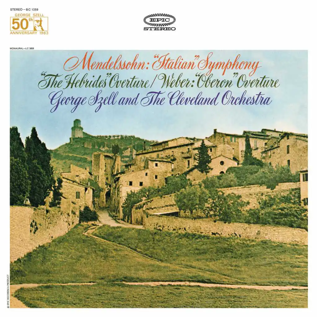 Mendelssohn: Symphony No. 4, Op. 90 "Italian" & The Hebrides Overtures - Weber: Overture to Oberon