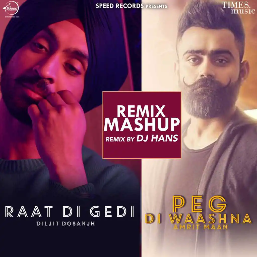 Raat Di Gedi / Peg Di Waashna Mashup (Dj Hans Remix) - Single