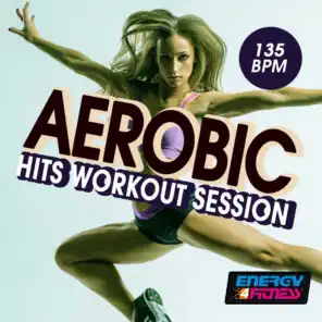 Aerobic 135 BPM Hits Workout Compilation