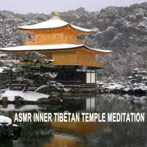 Asmr Inner Tibetan Temple Meditation (Autonomous Sensory Meridian Respons) - Music for Deep Sleep, Soothing Relaxation & Peaceful Mind Meditation