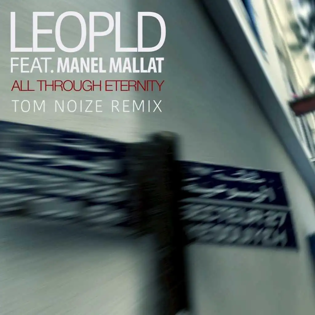 all through eternity (tom noize remix) [feat. Manel Mallat]