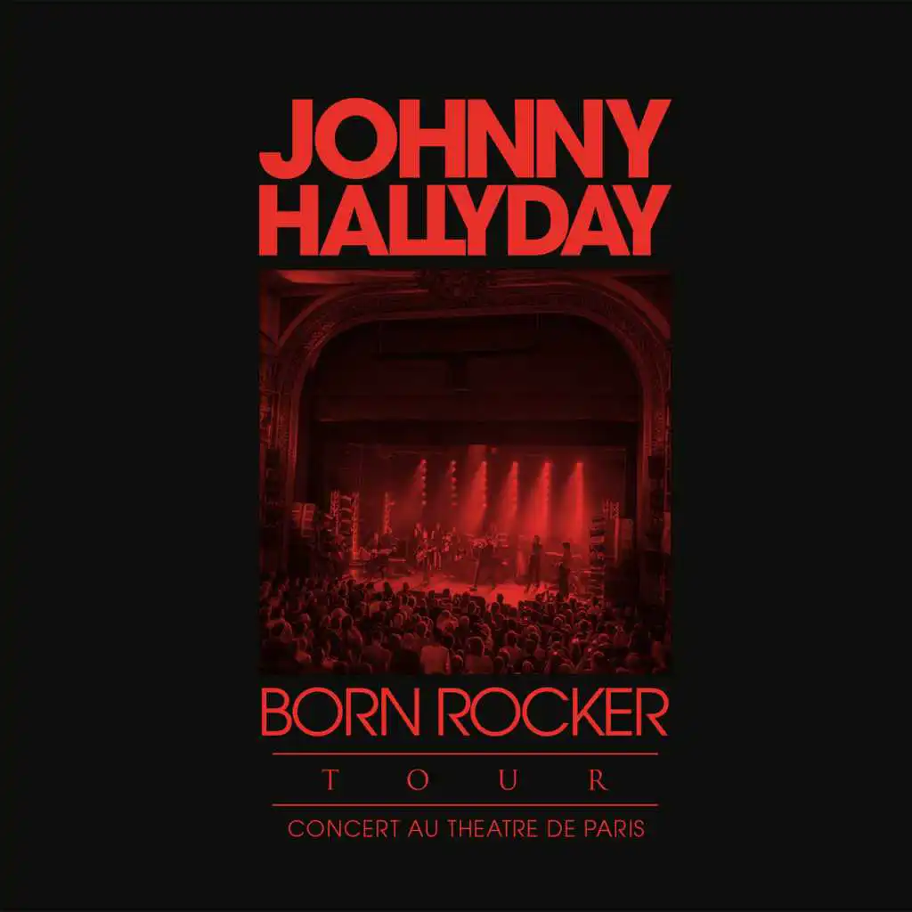 Born Rocker Tour (Live au Théâtre de Paris)