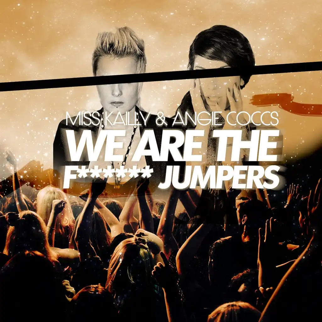 We Are the Fuc---- Jumpers (Club Mix)