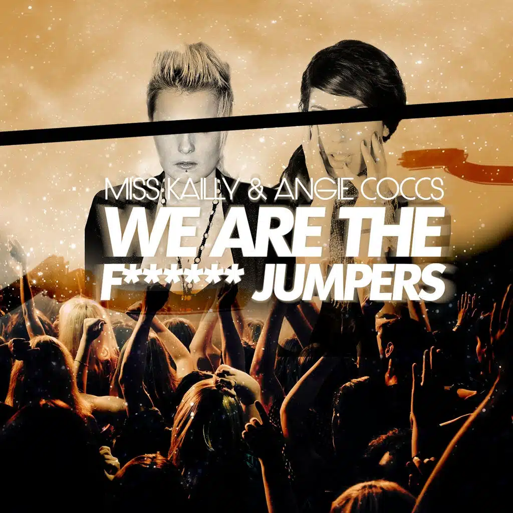 We Are the Fuc---- Jumpers (Radio Edit)