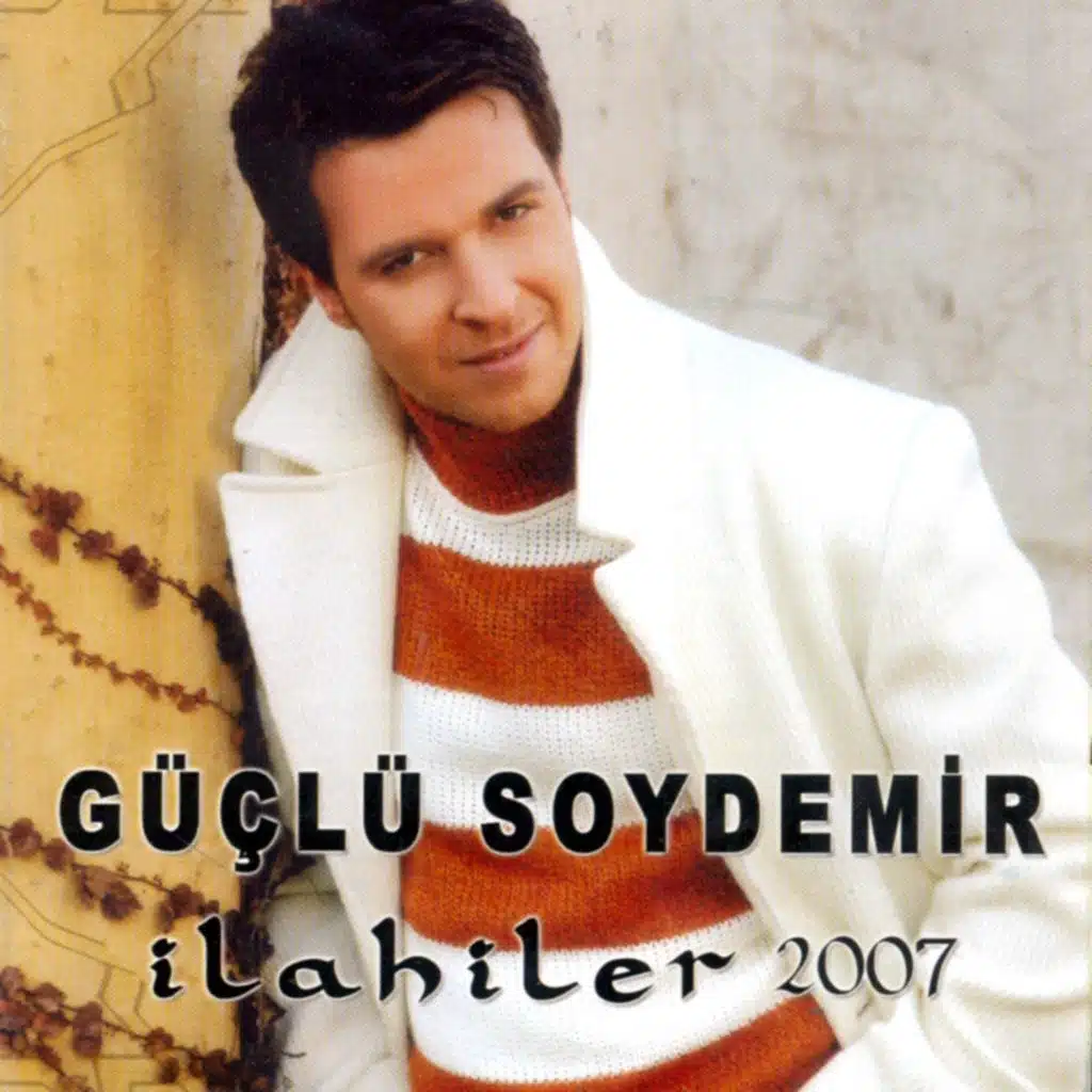Güçlü Soydemir İlahiler 2007