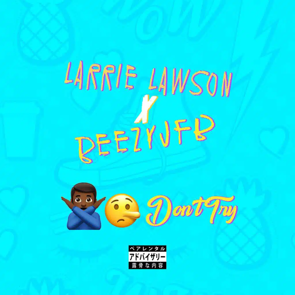 No Lie, Don't Try (feat. BeezyJFB)