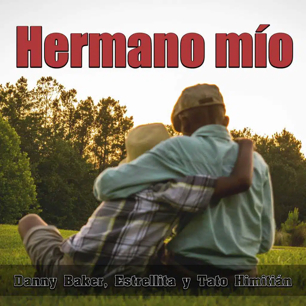 Hermano Mío (feat. Estrellita & Tato Himitián)