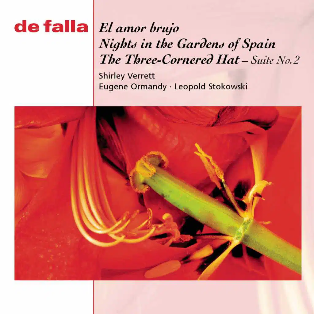 El Amor Brujo / Nights In The Gardens Of Spain / The Three-Cornered Hat Three Dances