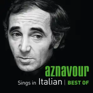 Aznavour Sings In Italian - Best Of