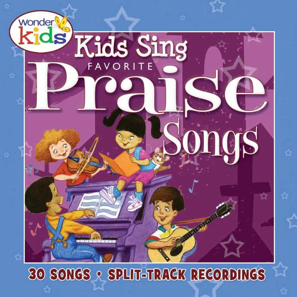 Kids Sing Favorite Praise Songs