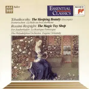 Tchaikovsky: The Sleeping Beauty, Op. 66 (Excerpts) - Respighi: The Magic Toy Shop