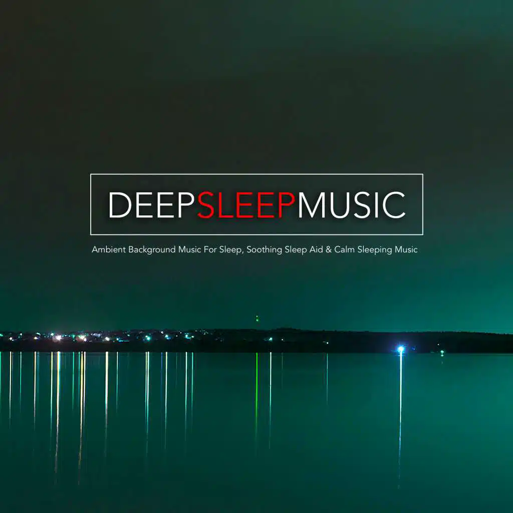 Deep Sleep Music