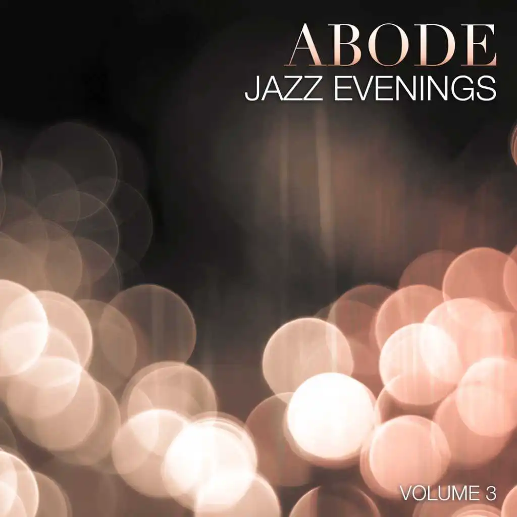 Abode: Jazz Evenings, Vol. 3