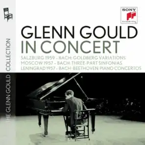 Glenn Gould in Concert: Salzburg 1959 (Bach); Moscow 1957 (Bach); Lenningrad 1957 (Bach, Beethoven)