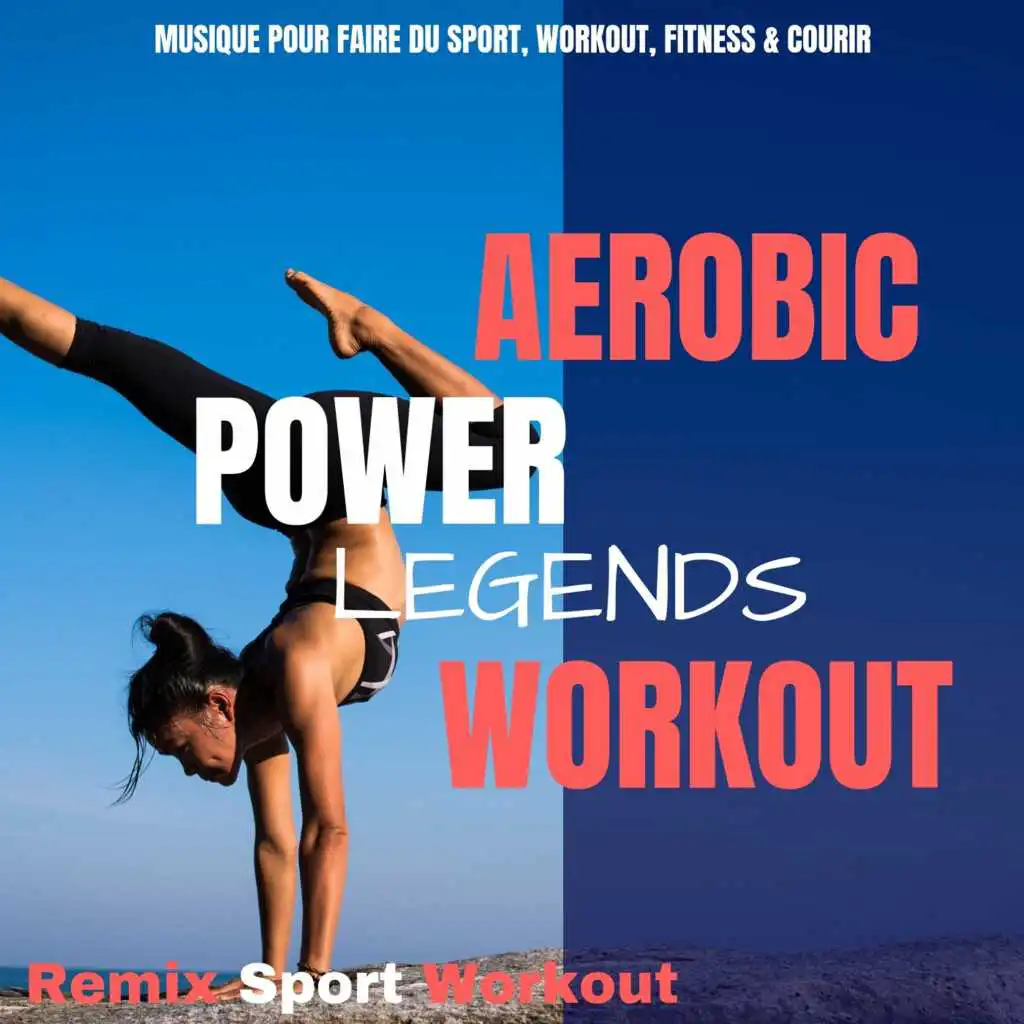 Aerobic Power Legends Workout (Musique Pour Faire Du Sport, Workout, Fitness & Courir)