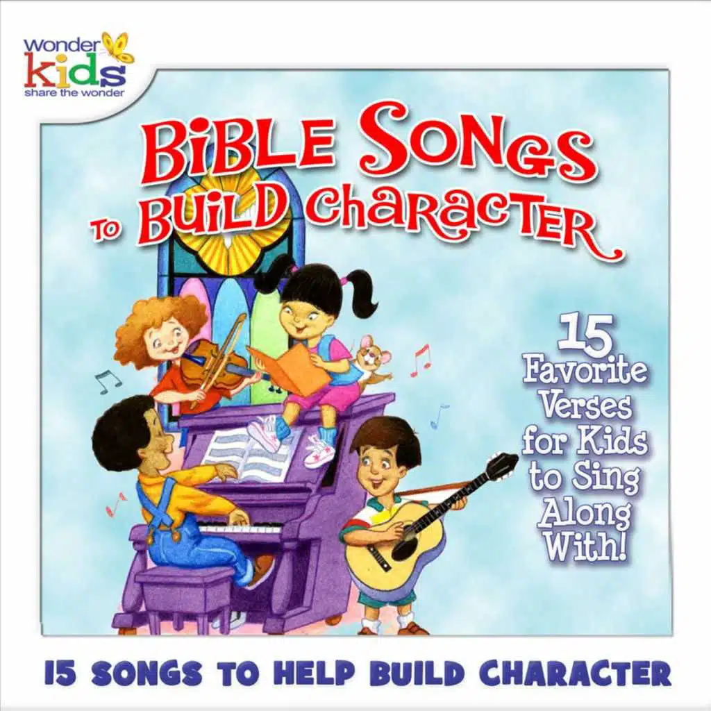 Bible Songs to Build Character