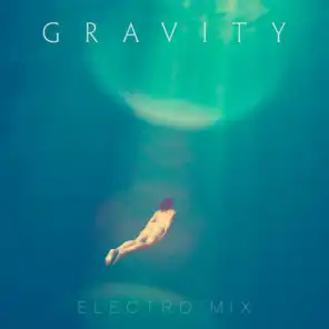 Gravity: Electro Mix