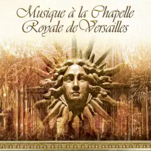 Musique de la Chapelle Royale de Versaille