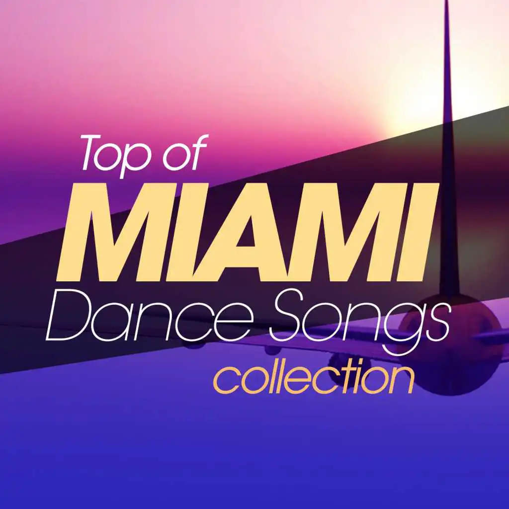 Top of Miami Dance Songs Collection