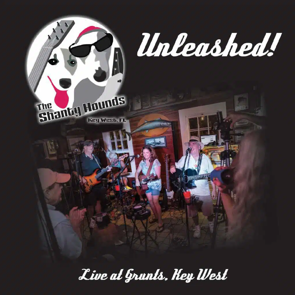 Unleashed! Live at Grunts, Key West
