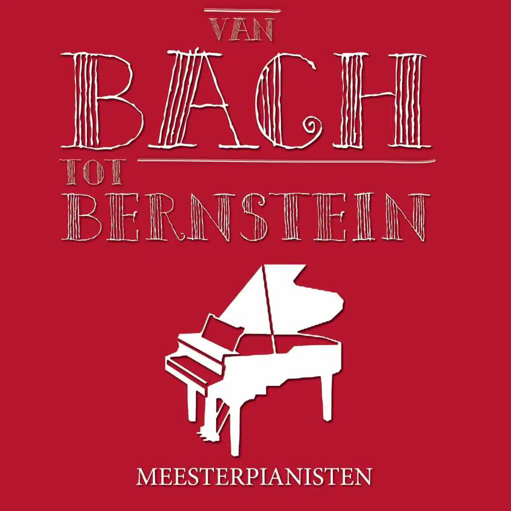 Van Bach tot Bernstein - Meesterpianisten