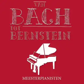 Van Bach tot Bernstein - Meesterpianisten