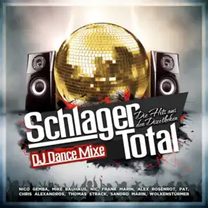 Schlager Total - Die Hits aus den Discotheken (DJ Dance Mixe)