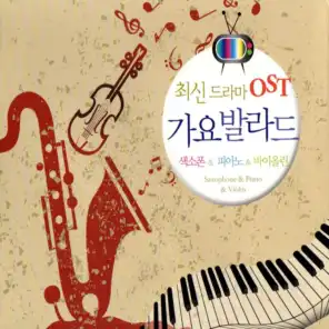 The latest drama OST Violin&Piano&Saxophone