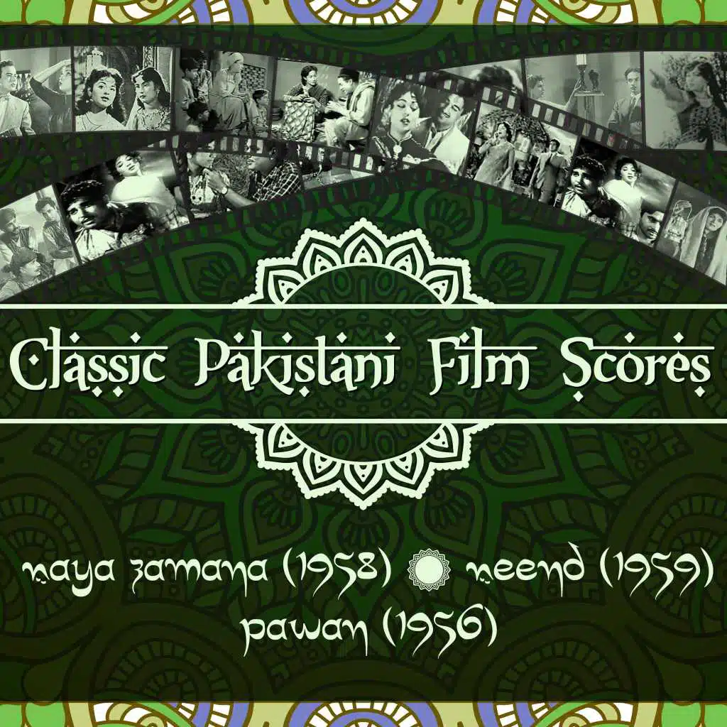Classic Pakistani Film Scores : Naya Zamana (1958),  Neend (1959), Pawan (1956)