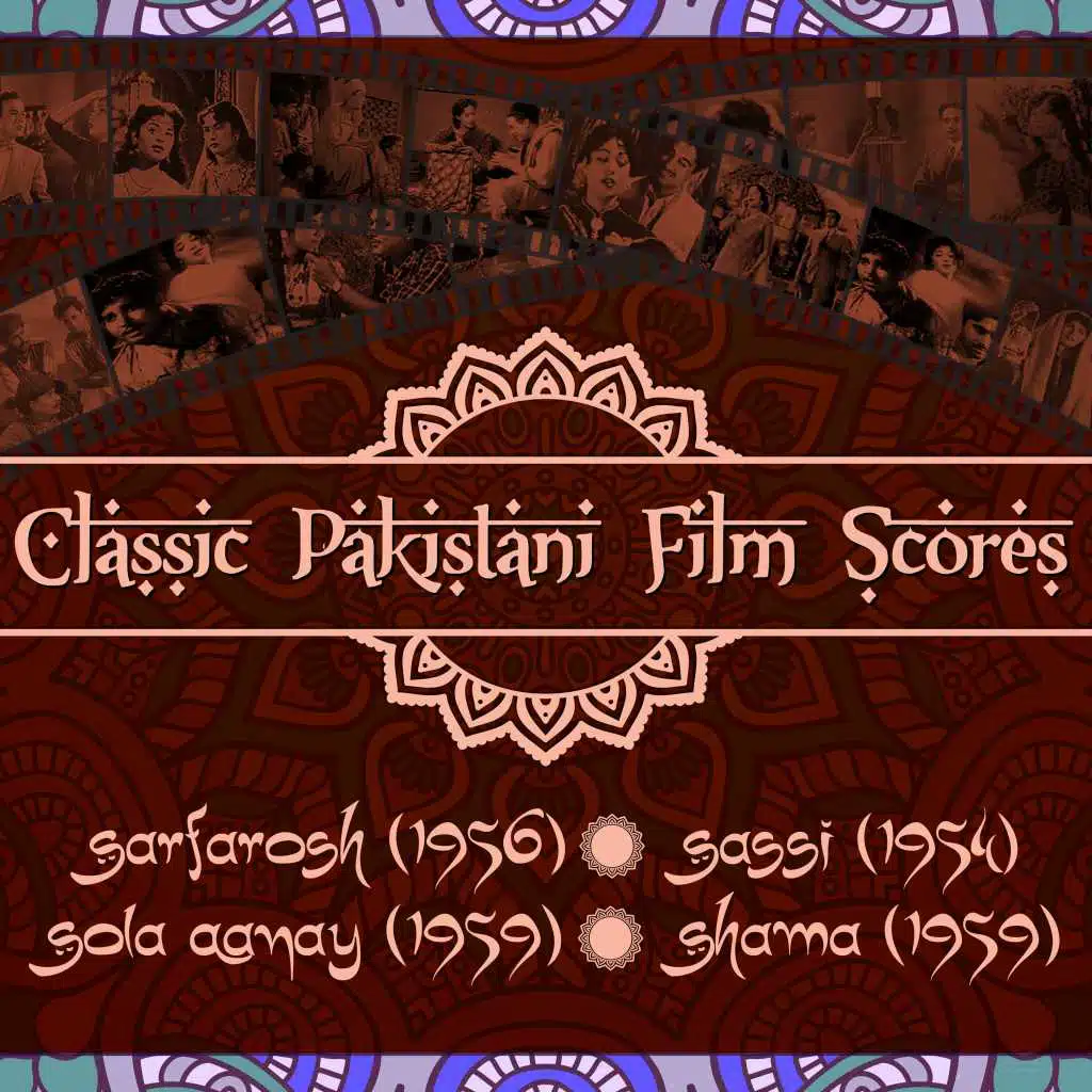 Classic Pakistani Film Scores : Sarfarosh (1956), Sassi (1954),  Sola Aanay (1959), Shama (1959)