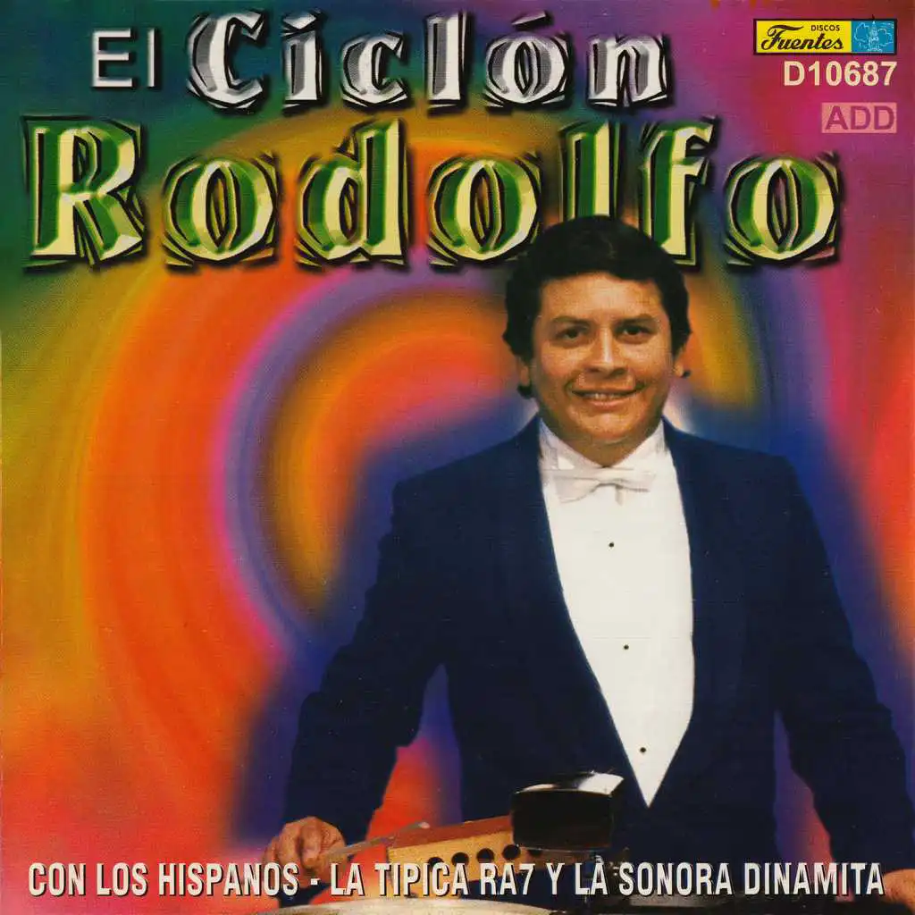 El Ciclón Rodolfo (feat. Los Hispanos, Tipica RA7 & La Sonora Dinamita)