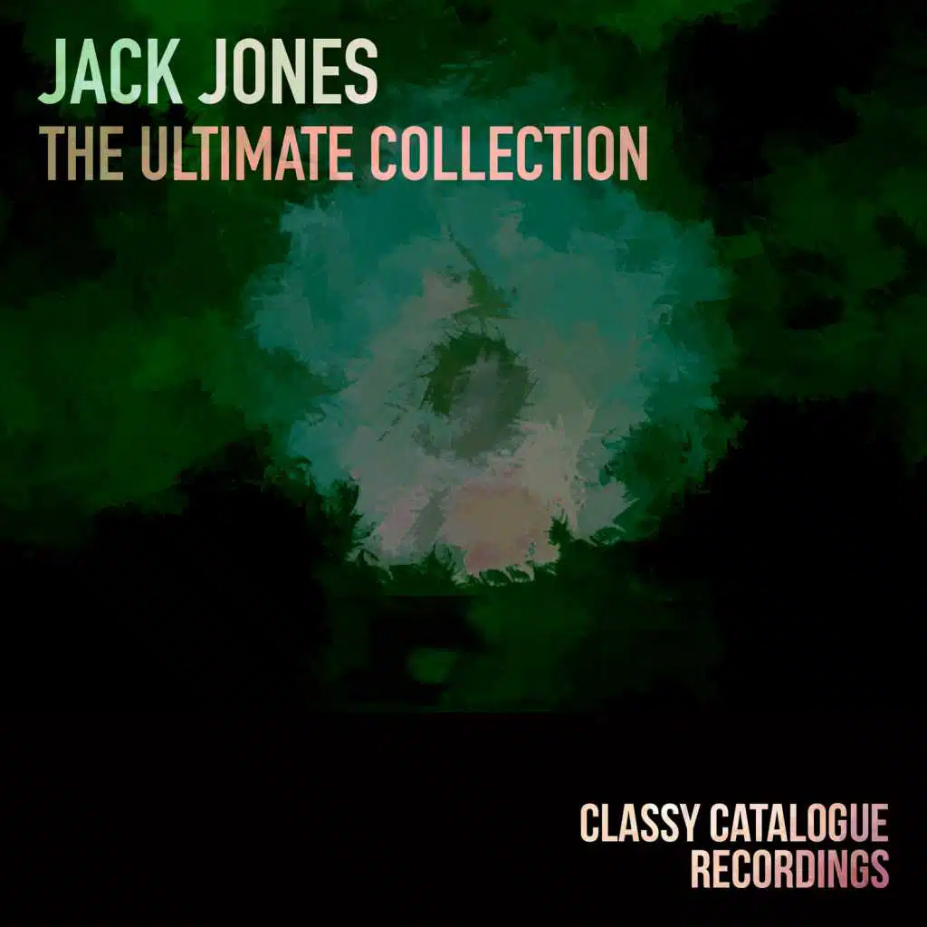 Jack Jones - The Ultimate Collection
