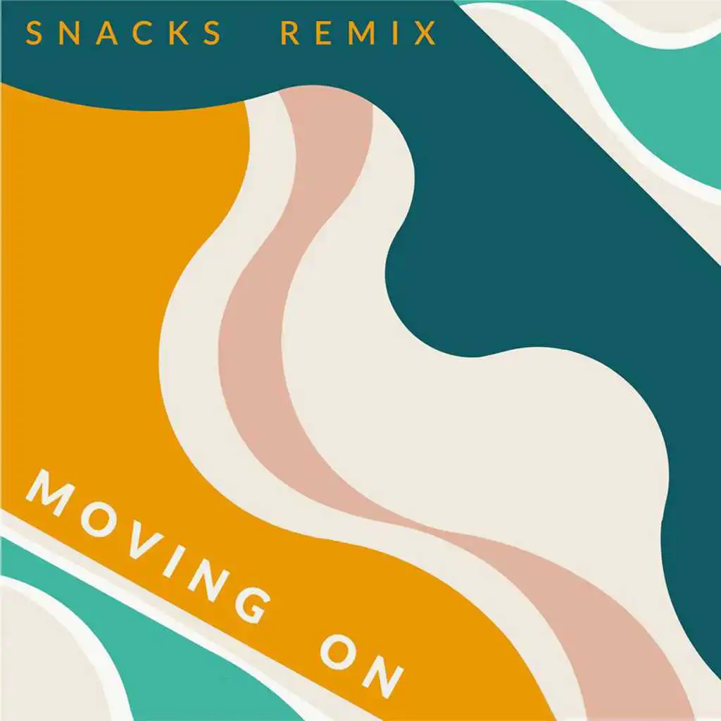 Moving On (Snacks Remix)
