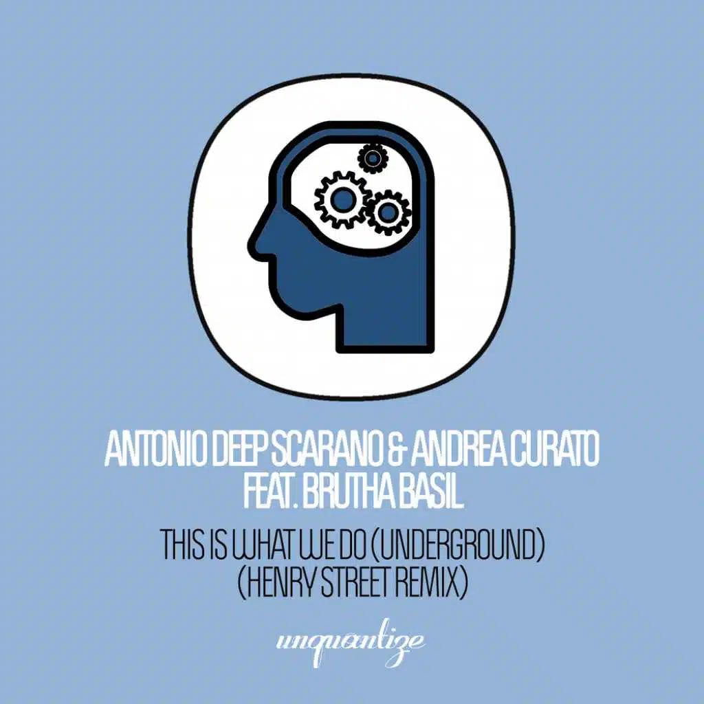 This Is What We Do (Underground) (The Henry Street Mixes) [feat. Brutha Basil]