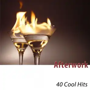Afterwork - 40 Cool Hits