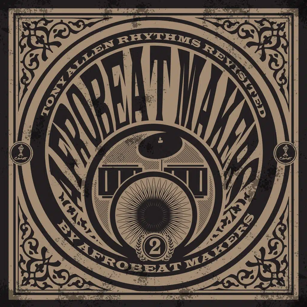 Afrobeat Makers, Vol. 2 - Tony Allen Rhythms Revisited