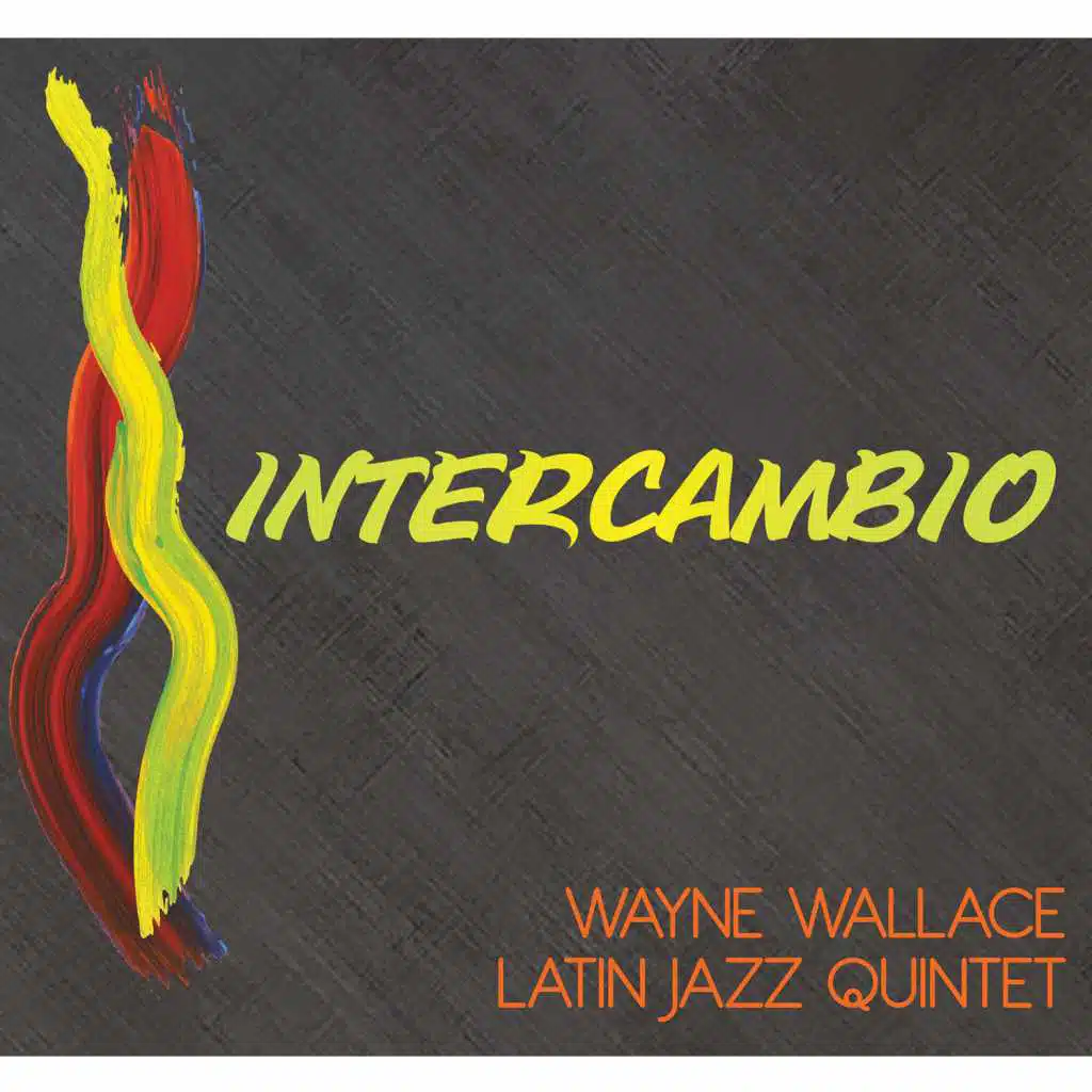 Wayne Wallace Latin Jazz Quintet