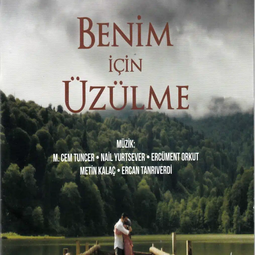 Benim İçin Üzülme Jenerik