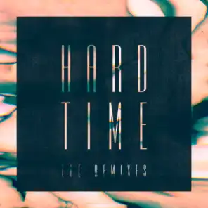 Hard Time (The Remixes)