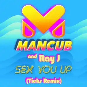 Sex You Up (TIEKS Remix)