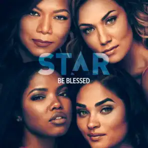 Be Blessed (From “Star” Season 3) [feat. Queen Latifah]