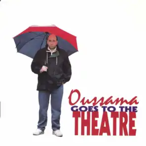 Oussama Goes to the Theatre (From The Play)