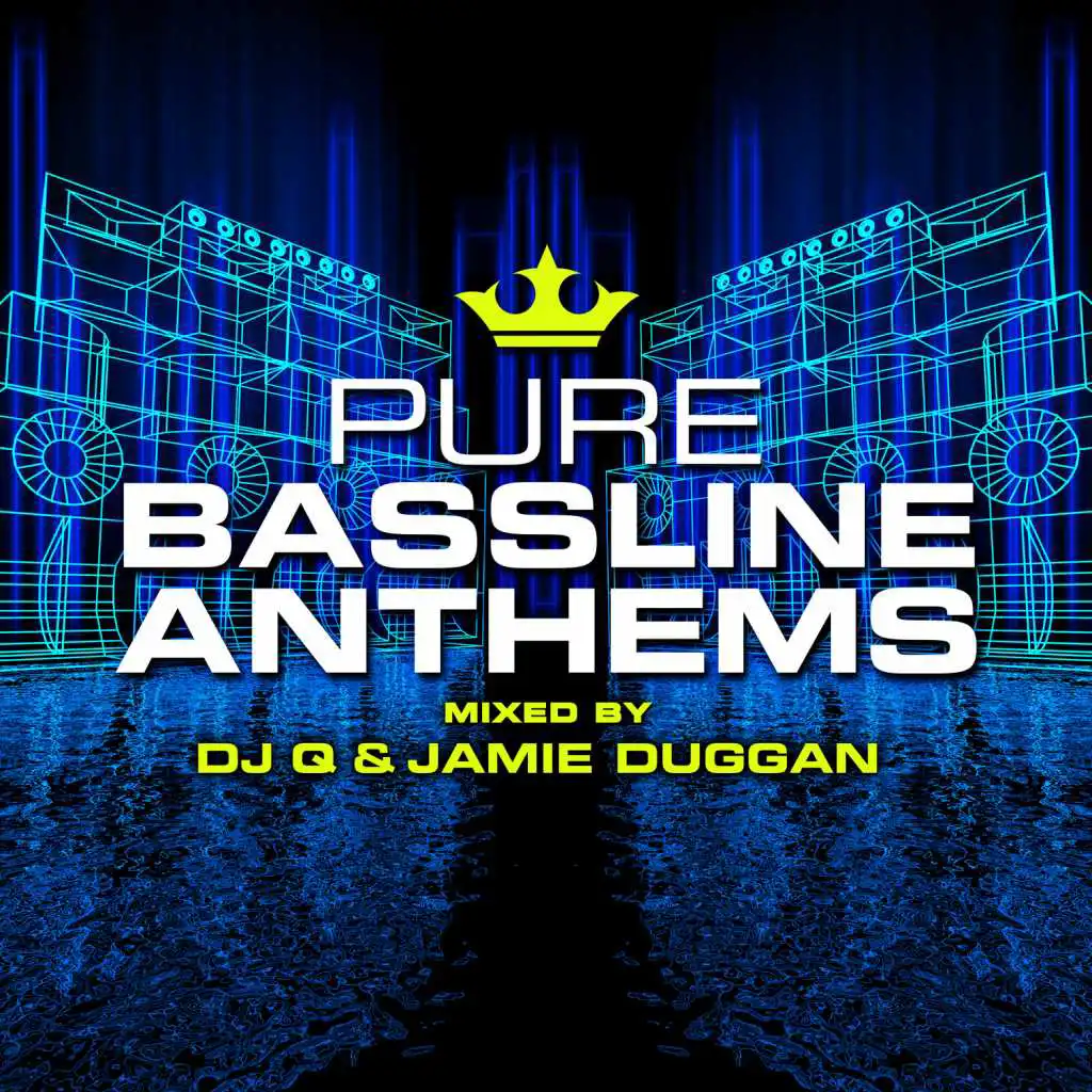 Pure Bassline Anthems - Mixed by DJ Q & Jamie Duggan