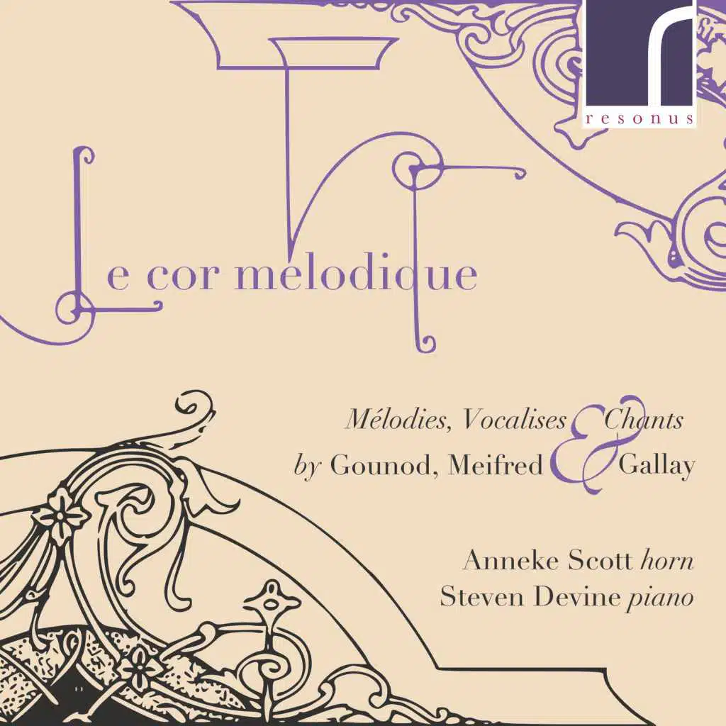Le Cor Mélodique: Mélodies, Vocalises & Chants by Gounod, Meifred & Gallay