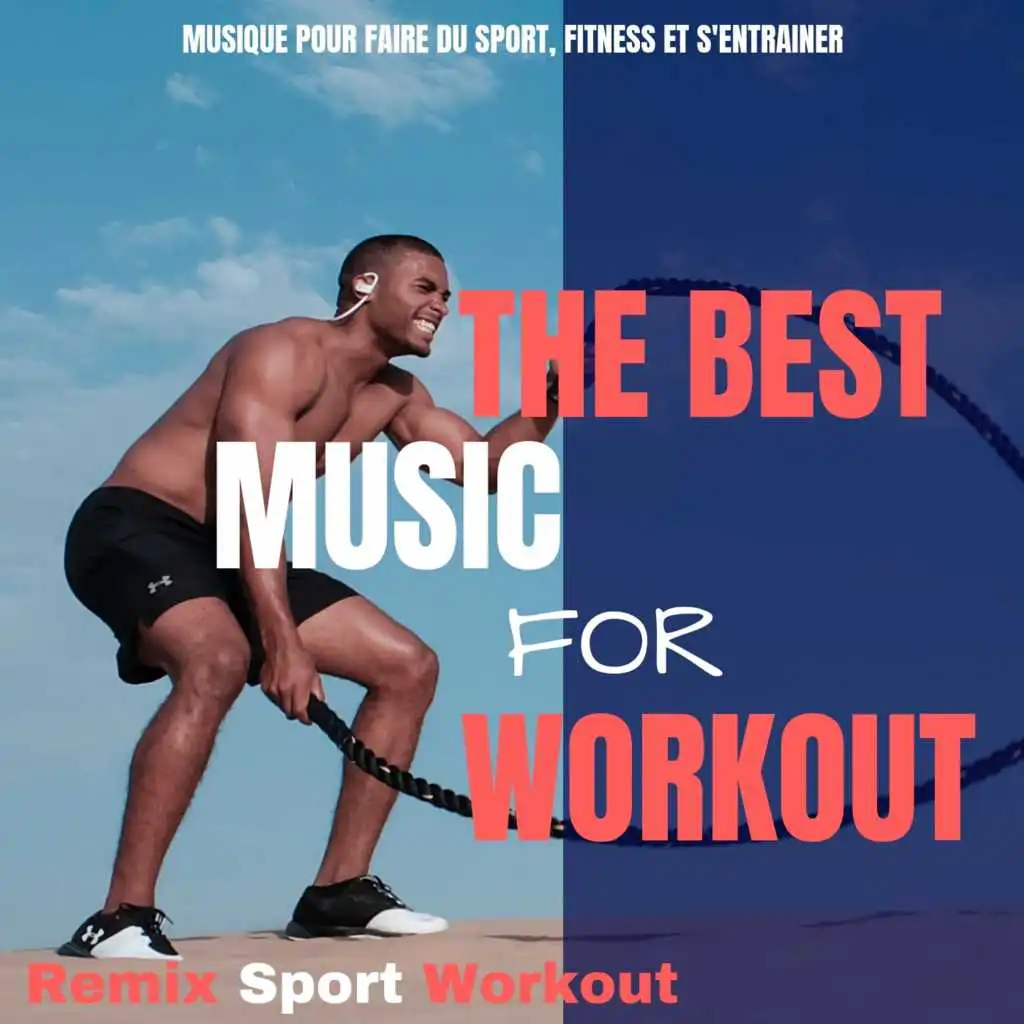 The Best Music for Workout (Musique Pour Faire Du Sport, Fitness Et S'entrainer)
